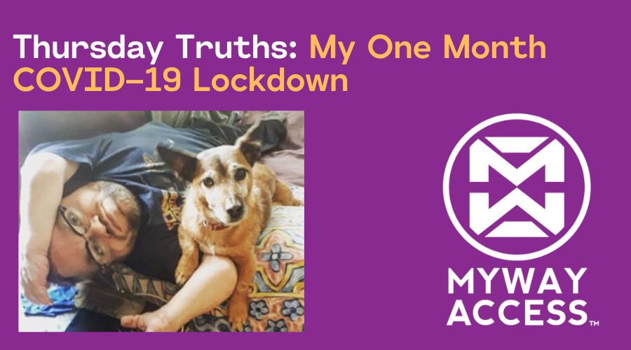 Thursday Truths: My One Month COVID-19 Lockdown